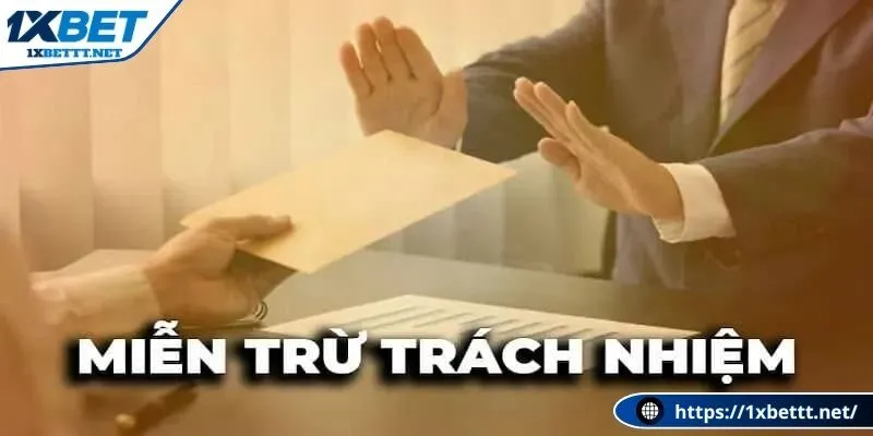 Miễn trừ trách nhiệm tại nhà cái 1XBE